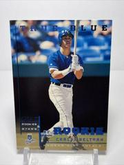 Carlos Beltran [True Blue] #323 Baseball Cards 1998 Leaf Rookies & Stars Prices