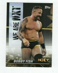 Bobby Fish #NXT-5 Wrestling Cards 2021 Topps WWE We Are NXT Prices