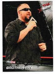 Brother Ray [Silver] #36 Wrestling Cards 2010 TriStar TNA Xtreme Prices