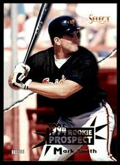 Mark Smith #408 Baseball Cards 1994 Select Prices