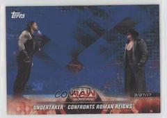 Undertaker Confronts Roman Reigns [Blue] Wrestling Cards 2018 Topps WWE Road To Wrestlemania Prices