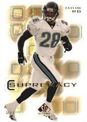 Fred Taylor Football Cards 2000 SP Authentic Supremacy Prices