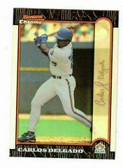Carlos Delgado [Refractor] #269 Baseball Cards 1999 Bowman Chrome Gold Prices