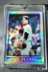 Andy Pettitte [Refractor] Baseball Cards 1998 Topps Chrome Prices