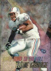 Eddie George Football Cards 1999 Topps Chrome Hall of Fame Prices
