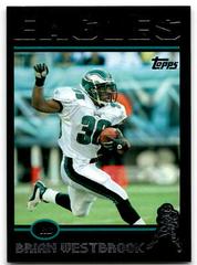 Brian Westbrook [Black] #122 Football Cards 2004 Topps Prices