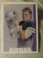 Troy Aikman #631 Football Cards 1991 Score Prices