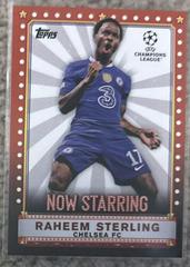 Raheem Sterling Soccer Cards 2022 Topps UEFA Club Competitions Now Starring Prices