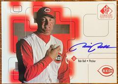 Rob Bell #RoB Baseball Cards 1999 SP Signature Autographs Prices