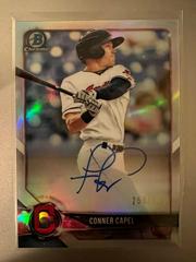 Conner Capel [Refractor] Baseball Cards 2018 Bowman Chrome Prospects Autographs Prices