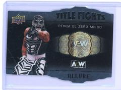 Penta el Zero M Wrestling Cards 2022 Upper Deck Allure AEW Title Fights Prices