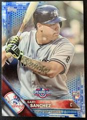 Gary Sanchez [Blue Foil] Baseball Cards 2016 Topps Opening Day Prices