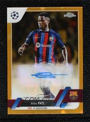 Ansu Fati [Gold Lava] Soccer Cards 2022 Topps Chrome UEFA Club Competitions Autographs Prices