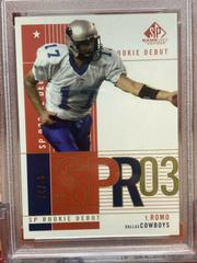 Tony Romo [Gold] #180 Football Cards 2003 SP Game Used Prices