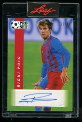Riqui Puig [Red] #PS-RP2 Soccer Cards 2022 Pro Set Autographs Prices