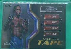 Israel Adesanya #TFT-18 Ufc Cards 2024 Topps Chrome UFC Tale of the Tape Prices