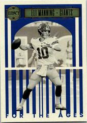 Eli Manning #FTA-15 Football Cards 2023 Panini Legacy For the Ages Prices