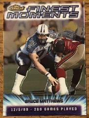 Bruce Matthews #FM22 Football Cards 2000 Topps Finest Moments Prices