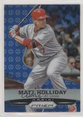 Matt Holliday [Blue Baseball Prizm] Baseball Cards 2015 Panini Prizm Prices