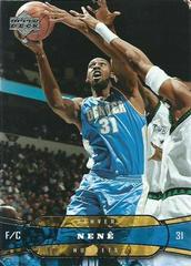 Nene #40 Basketball Cards 2004 Upper Deck Prices