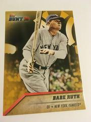 Babe Ruth [5x7 Gold] #26 Baseball Cards 2016 Topps Bunt Prices
