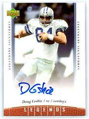 Doug Cosbie #96 Football Cards 2006 Upper Deck Legends Legendary Signatures Prices