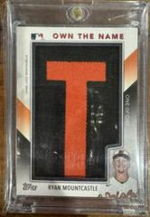 Ryan Mountcastle #OTN-RM Baseball Cards 2023 Topps Update Own the Name Relics Prices