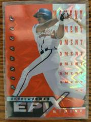 Andruw Jones [Moment Orange] #E20 Baseball Cards 1998 Pinnacle Epix Prices