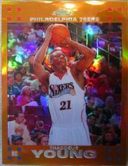 Thaddeus Young [Orange Refractor] #117 Basketball Cards 2007 Topps Chrome Prices
