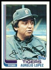 Aurelio Lopez #728 Baseball Cards 1982 Topps Prices