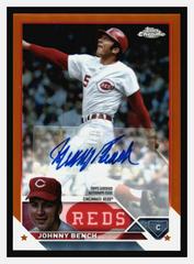 Johnny Bench [Orange] #CLA-JBE Baseball Cards 2023 Topps Chrome Update Legend Autographs Prices