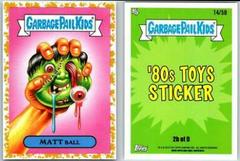 MATT Ball [Gold] Garbage Pail Kids We Hate the 80s Prices
