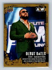 Andrade El Idolo [Gold] Wrestling Cards 2022 Upper Deck AEW Debut Dates Prices