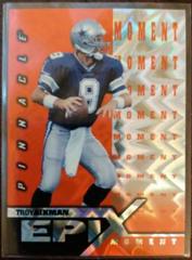 Troy Aikman [Game Orange] Football Cards 1997 Pinnacle Epix Prices