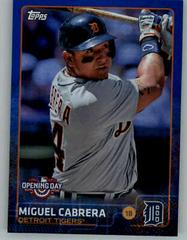 Miguel Cabrera [Blue] Baseball Cards 2015 Topps Opening Day Prices