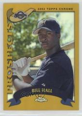 Bill Hall [Gold Refractor] #676 Baseball Cards 2002 Topps Chrome Prices