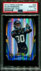 Allen Robinson Football Cards 2014 Topps Chrome Rookie Die-Cut Prices