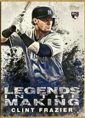 Clint Frazier #LITM-24 Baseball Cards 2018 Topps Update Legends in the Making Prices