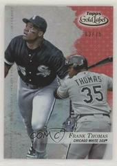 Frank Thomas [Class 1 Red] #52 Baseball Cards 2017 Topps Gold Label Prices