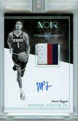 Michael Porter Jr. [Patch Autograph] #313 Basketball Cards 2018 Panini Noir Prices