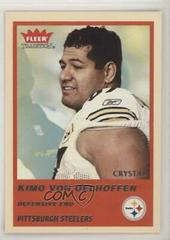 Kimo von Oelhoffen [Crystal] #315 Football Cards 2004 Fleer Tradition Prices