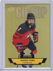 Tanner Howe #GT-34 Hockey Cards 2023 Upper Deck Team Canada Juniors Go To The Top Prices