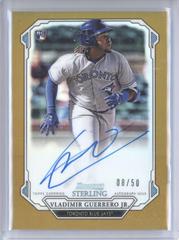Vladimir Guerrero Jr. [Gold Refractor] #VGJ Baseball Cards 2019 Bowman Sterling Rookie Autographs Prices