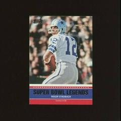 Roger Staubach #VI Football Cards 2011 Topps Super Bowl Legends Prices