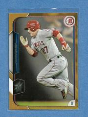 Mike Trout [Gold] Baseball Cards 2015 Bowman Prices