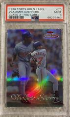 Vladimir Guerrero [Class 3 Red Label] #70 Baseball Cards 1998 Topps Gold Label Prices