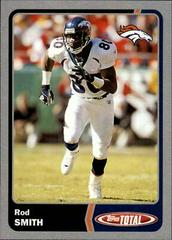 Rod Smith [Silver] #11 Football Cards 2003 Topps Total Prices
