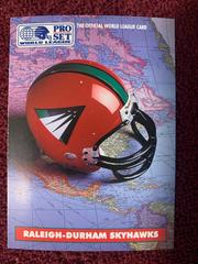 Raleigh-Durham Skyhawks #8 Football Cards 1991 Pro Set Wlaf Helmets Prices