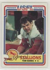 Tom Banks Football Cards 1984 Topps USFL Prices