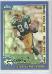 Bill Schroeder [Refractor] #166 Football Cards 2000 Topps Chrome Prices